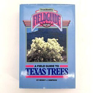 A Field Guide To Texas Trees By Benny J. Simpson Hardcover 1988 Signed by Author